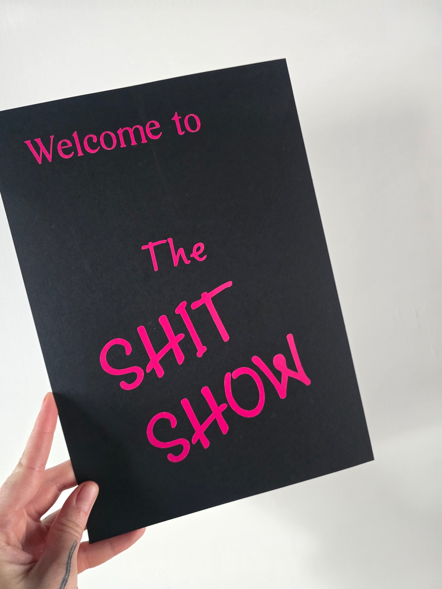 " Welcome to the ShitShow " Vinyl print