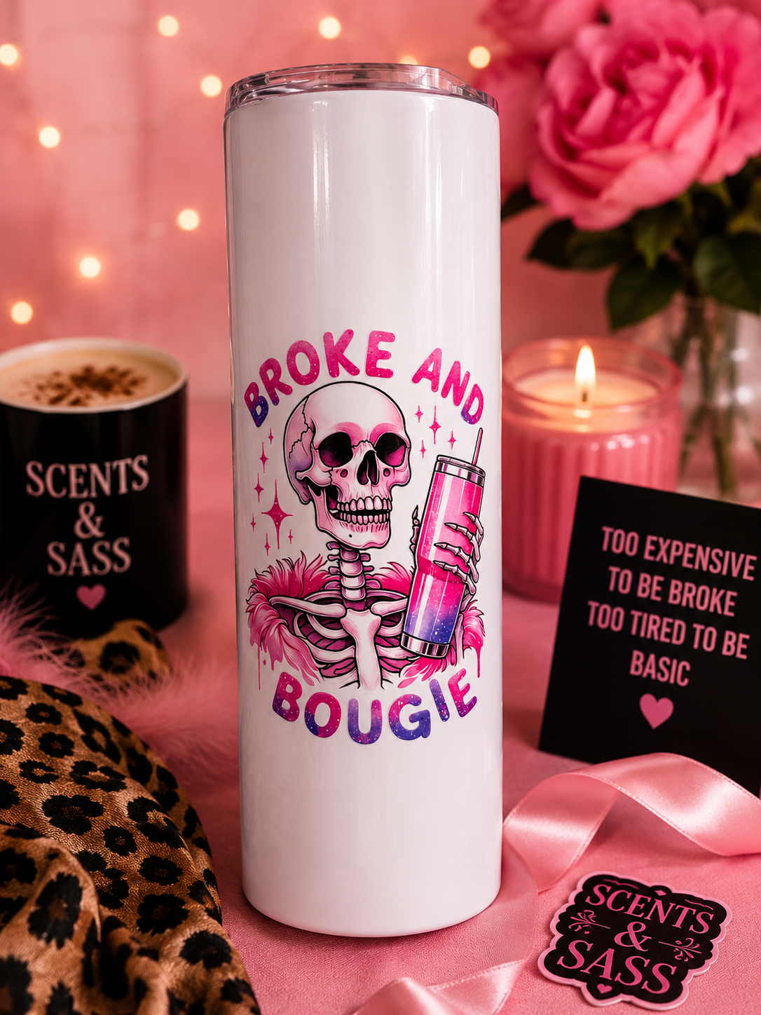 " Broke and Bougie " 20oz Stainless Steel Tumbler